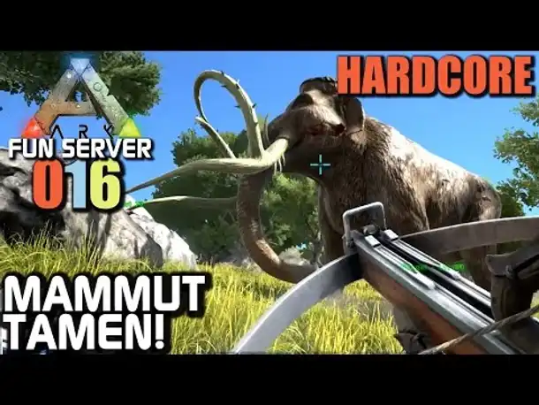 Ark Survival Evolved Fun Server #016 Mammut tamen! | Let's Play Gameplay German Deutsch