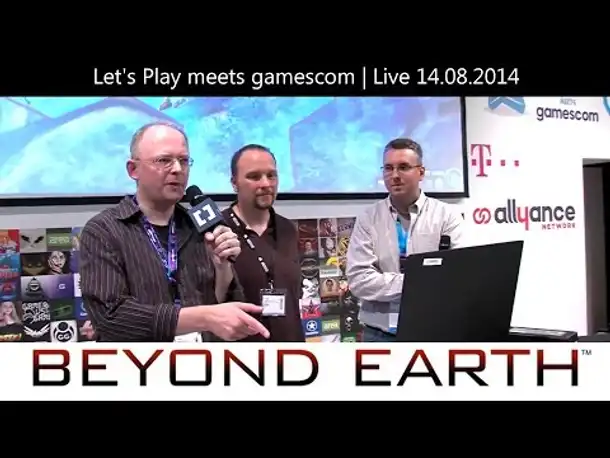 Let's Play meets gamescom 2014: Beyond Earth (Teil 1)