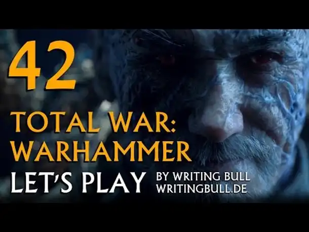 Let's Play - Total War Warhammer (42) [deutsch]