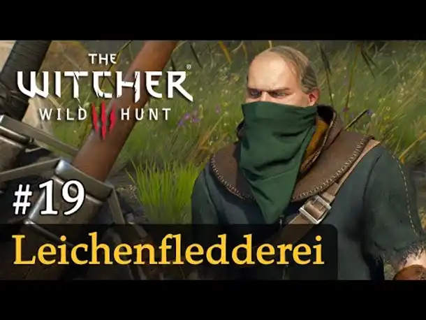 #19: Leichenfledderei ✦ Let's Play The Witcher 3 (Next Gen / Slow-, Long- & Roleplay / Todesmarsch)