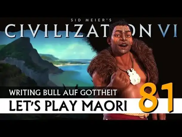Let's Play Civilization VI: Maori auf Gottheit (81) | Gathering Storm [Deutsch]