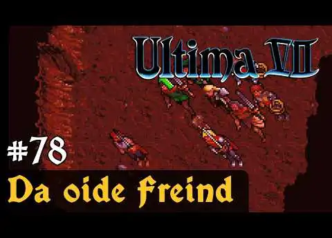 #78: Da oide Freind ✦ Let's Play Ultima VII - The Black Gate ✦ Slow-, Long- & Roleplay