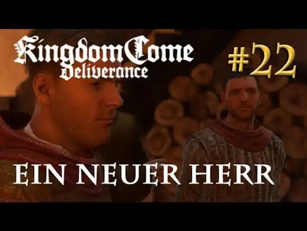 Let's Play Kingdom Come Deliverance #22: Ein neuer Herr  (Tag 21 / Blind / deutsch)