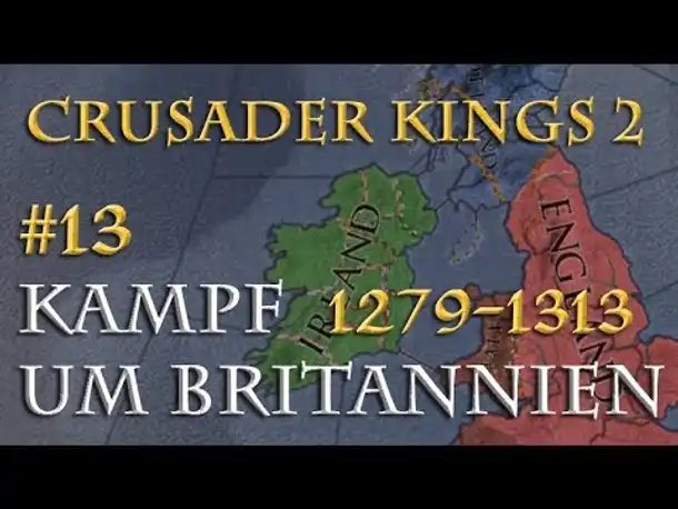 Crusader Kings 2 - Der Kampf um Britannien 1279-1313 #13: Das Ende der Aelfricsons (Multiplayer)