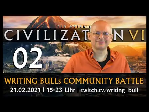 Writing Bulls Civilization Community Battle (02) | 21.02.2021 [Deutsch]