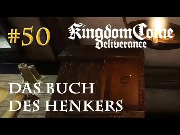 Let's Play Kingdom Come Deliverance #50: Das Buch des Henkers   (Tag 33 / deutsch)