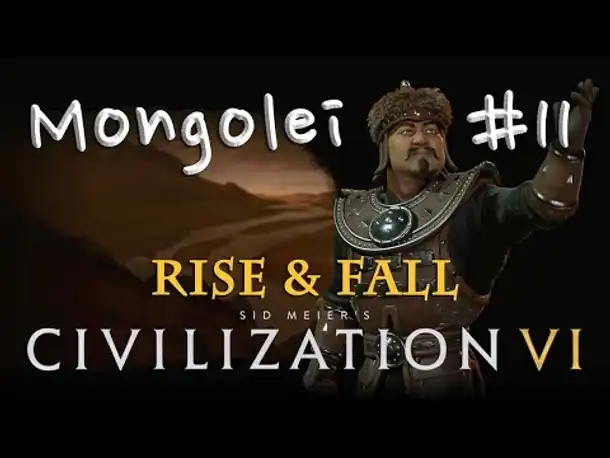 Let's Play Civilization 6 Rise & Fall (Preview) - Mongolei #11: Ausgekontert (deutsch)