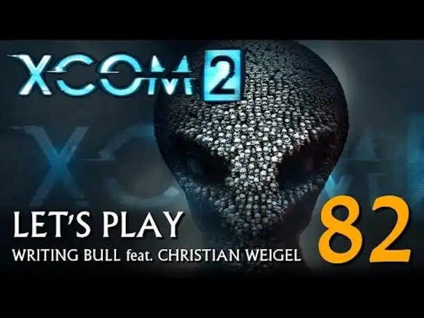 Let's Play: XCOM 2 (82) [deutsch]