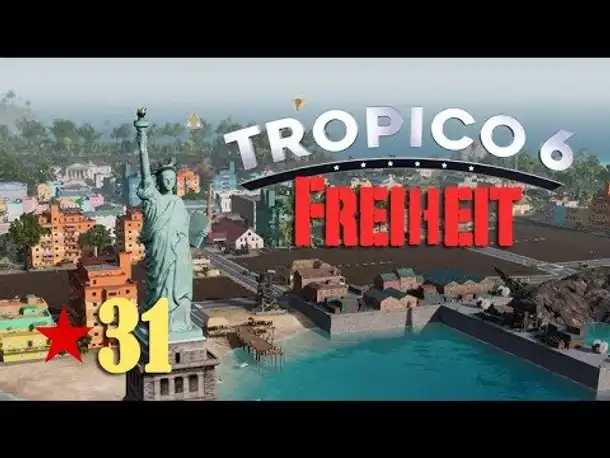 Let's Play Tropico 6 #31: Die Freiheit nehm' ich mir  (deutsch / Sandbox)