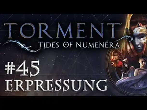Let's Play Torment: Tides of Numenera #45 – Erpressung (Blind / Deutsch / Roleplay)