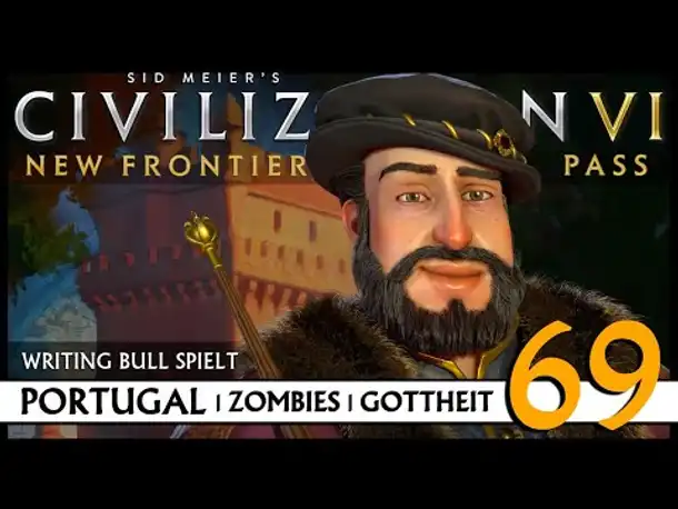 Let's Play Civilization VI: Portugal auf Gottheit (69) | Zombies [Deutsch]
