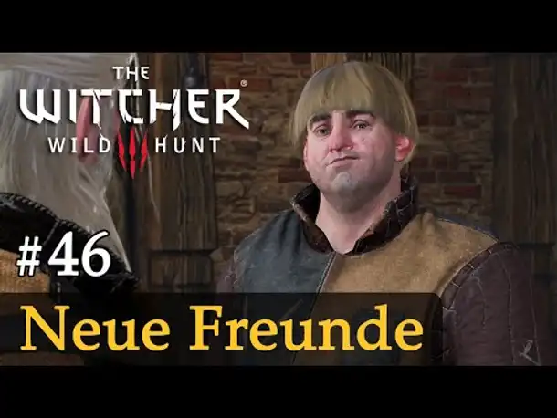 #46: Neue Freunde ✦ Let's Play The Witcher 3 (Next Gen / Slow-, Long- & Roleplay)
