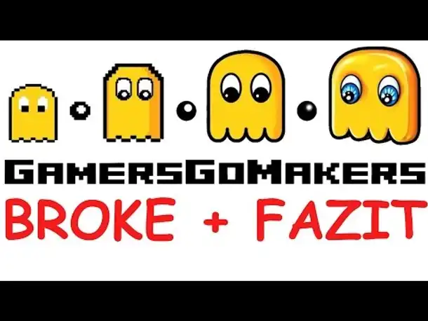 GamersGoMakers 011 Broke + Fazit (Gamers Go Makers Gameplay German Let's Play Deutsch )