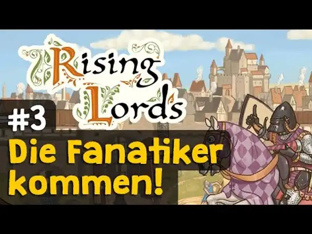 Let's Play Rising Lords #3: Die Fanatiker kommen ✦ Kampagne ✦ Releaseversion ✦ Angespielt