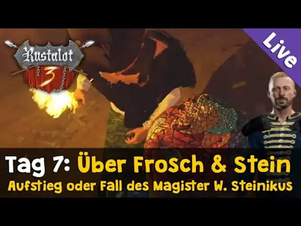 Rustalot 3 - Tag 7 ✦ Über Frosch & Stein ✦ Aufstieg oder Fall des Magisters Steinikus (Livestream)