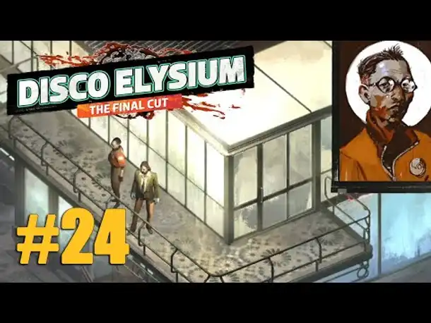 Let's Play Disco Elysium #24: Die Tagesabschlussbesprechung (Final Cut / Deutsch / Blind)