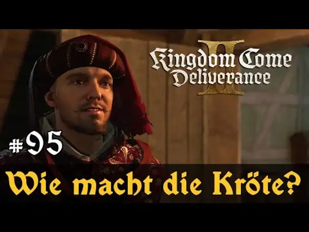 #95: Wie macht die Kröte? ✦ Let's Play Kingdom Come Deliverance 2 (Slow-, Long- & Roleplay)