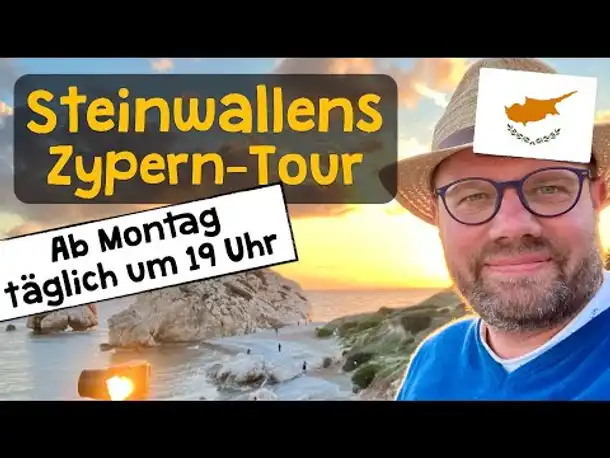 Steinwallens Zyperntour ✦ Ab morgen (19.2.) täglich um 19 Uhr