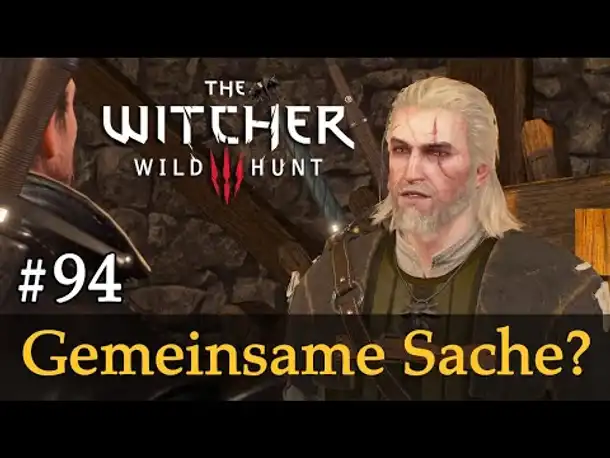 #94: Gemeinsame Sache? ✦ Let's Play The Witcher 3 (Next Gen / Slow-, Long- & Roleplay)