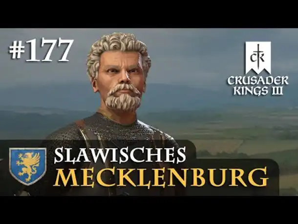 Let's Play Crusader Kings 3 #177: Die Mutter aller Aufstände (Slawisches Mecklenburg / Rollenspiel)
