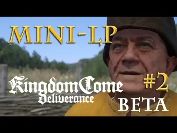 Let's Play Kingdom Come: Deliverance BETA - #2: Vater und Sohn