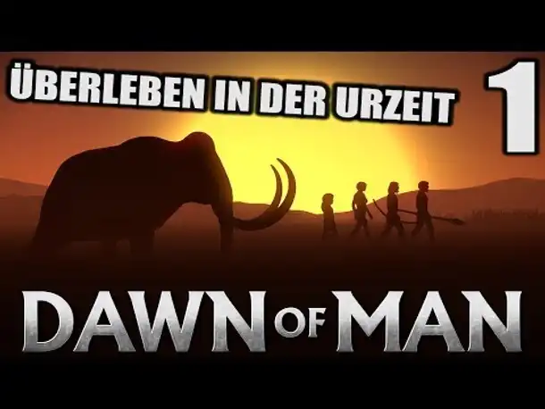 Survival & Siedlungsbau in der Urzeit - 1 - Dawn of Man
