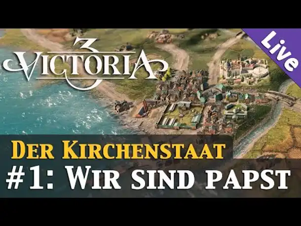 #1: Wir sind Papst (und wollen es auch bleiben) ✦ Let's Play Victoria 3 - Kirchenstaat (Livestream)