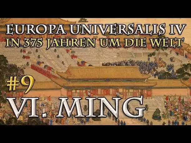Let's Play Europa Universalis 4 – VI. Ming #9: Die Haixi-Frage (In 375 Jahren…)