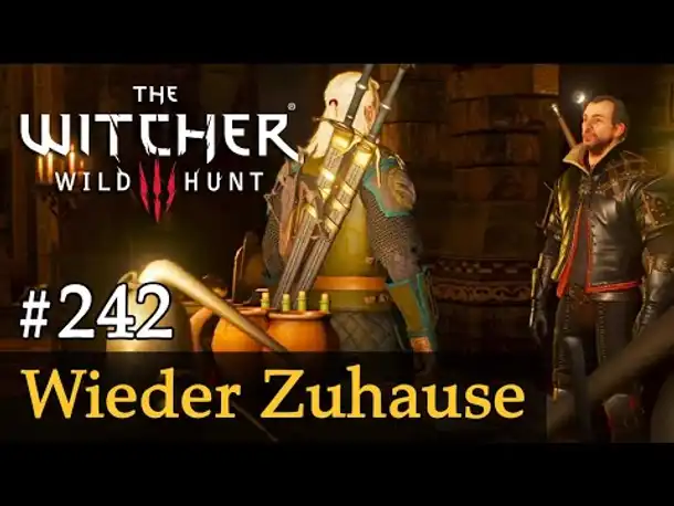 #242: Wieder Zuhause ✦ Let's Play The Witcher 3 (Next Gen / Slow-, Long- & Roleplay)