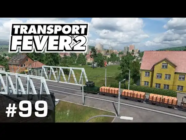 #99: Ziegel für Brechen ✦ Let's Play Transport Fever 2 ✦ Sandbox / schwer