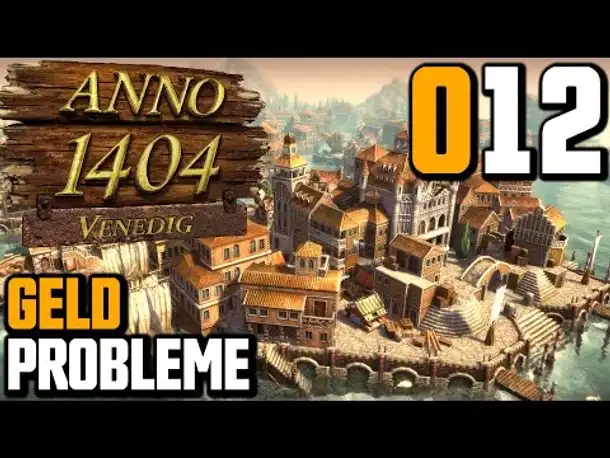 Anno 1404 Venedig Endlosspiel #012 Geld Probleme (Gameplay German Deutsch)