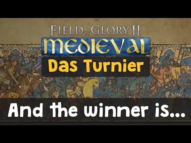 Field of Glory 2 Medieval: Das Endergebnis des YouTuber-Turniers