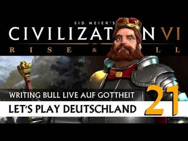 Live Let's Play: Civilization VI - Deutschland - Gottheit (21) | Rise & Fall [Deutsch]