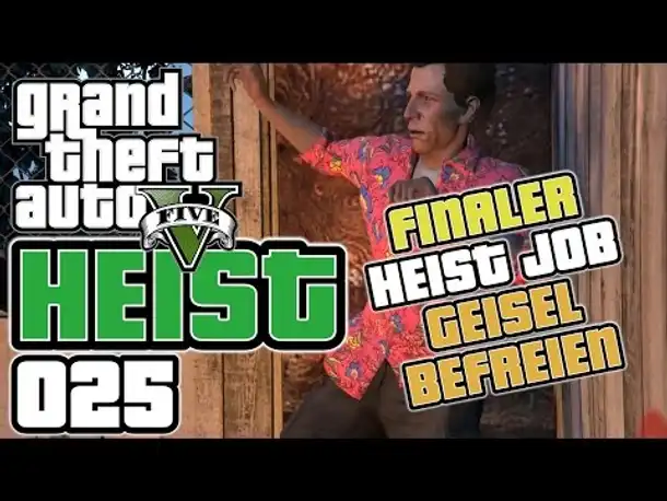 GTA 5 HEIST german gameplay #025 Geisel befreien (Let's PLay GTA Online Deutsch )
