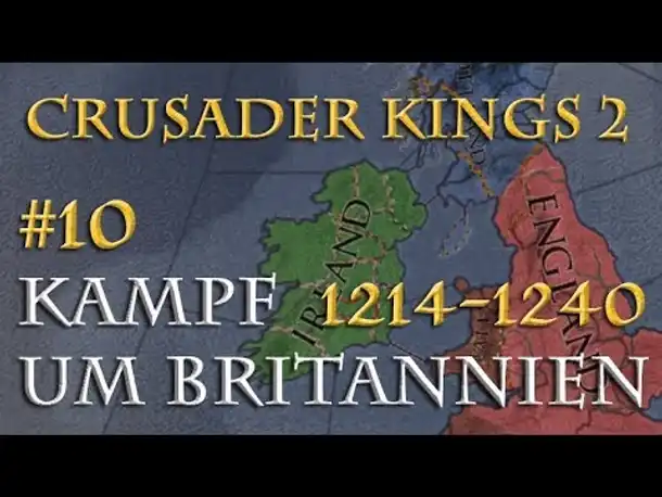 Crusader Kings 2 - Der Kampf um Britannien 1214-1240 #10: Der Wendepunkt (Multiplayer)