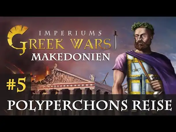 Let's Play Imperiums Greek Wars #5: Polyperchons Reise (Makedonien / schwer)