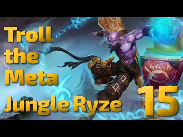 Wir lieben uns | Troll the Meta | Jungle Ryze | 15