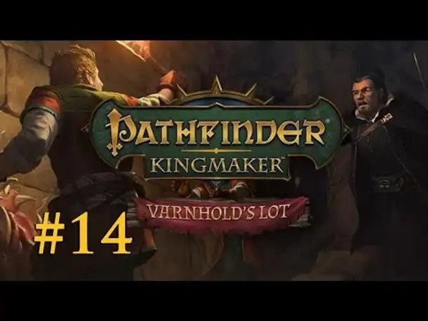 Let's Play Pathfinder - Varnhold's Lot (DLC) #14: Das Fleisch in der Suppe (Blind / Deutsch)
