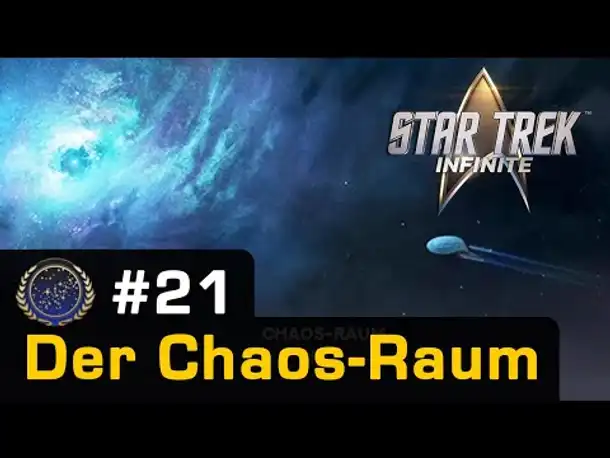 #21: Der Chaos-Raum ✦ Let's Play Star Trek Infinite ✦ Die Föderation (Gameplay / german)