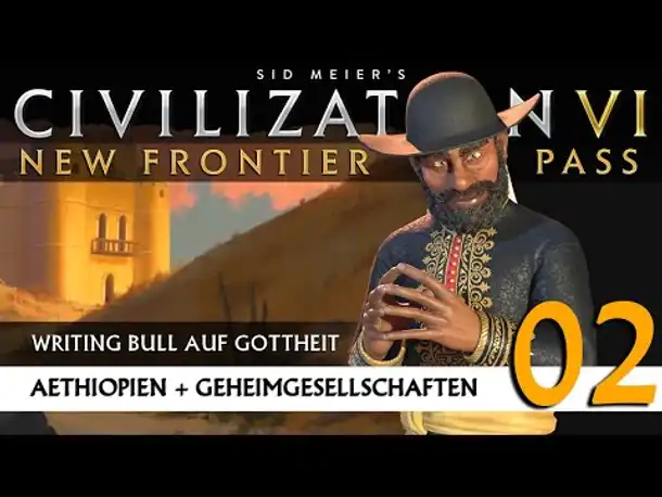 Let's Play Civilization 6: Äthiopien | Geheimgesellschaften | Gottheit (02) [Deutsch]