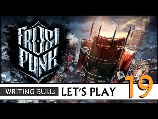 Let's Play: Frostpunk - Der letzte Herbst (19) #USK16 [Deutsch]