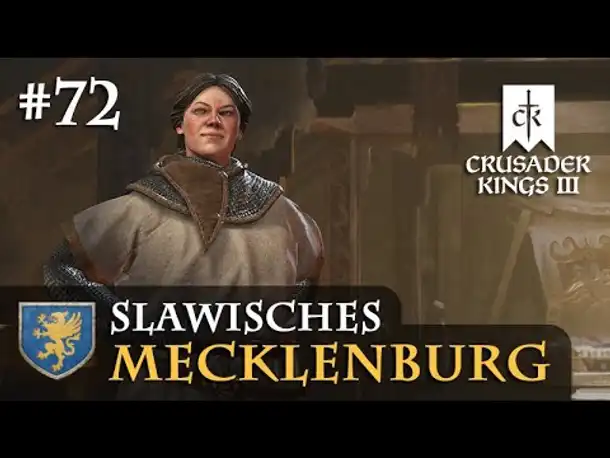 Let's Play Crusader Kings 3: #72: Eine Gräfin mit Ambitionen (Slawisches Mecklenburg / Rollenspiel)