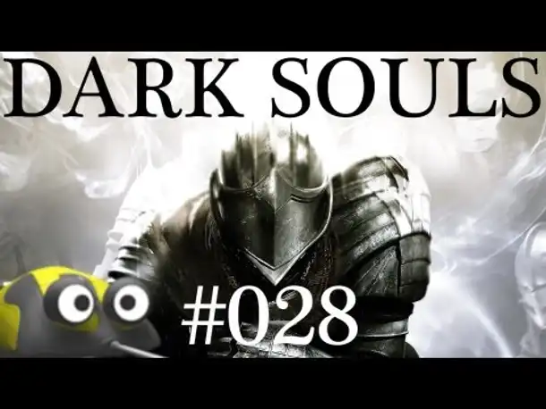 DARK SOULS [HD] #028 ★ Schwarzer Ritter ★ [Deutsch | HD | Blind] ★ Let's Play Dark Souls