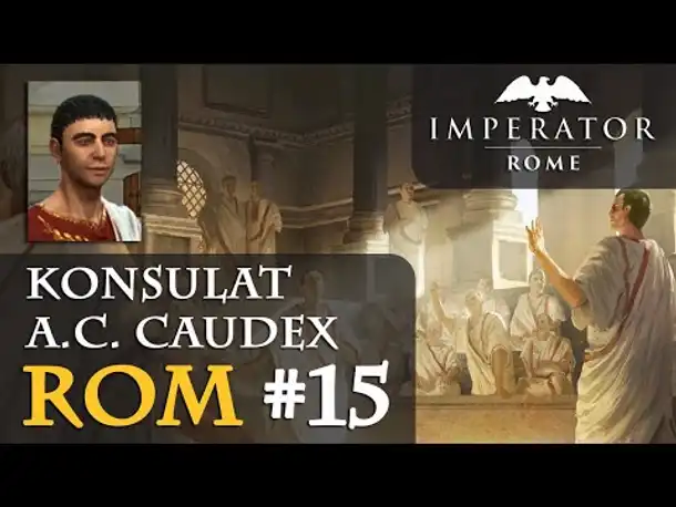 Let's Play Imperator: Rome - Rom #15: Richtungsentscheidung (Hausregeln / Rollenspiel)