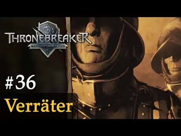 #36: Verräter ✦ Let's Play Thronebreaker (Blind / Schwer / Deutsch)
