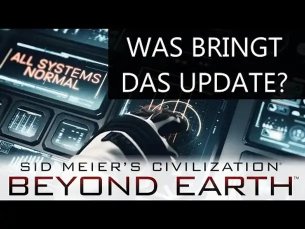 Beyond Earth: Was bringt das Update? | 08.12.2014