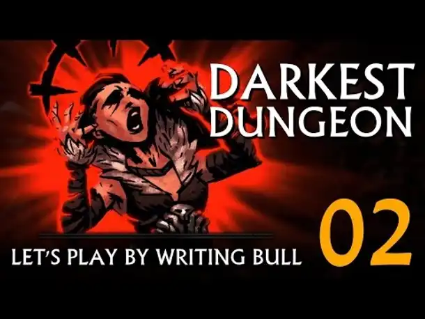 Let's Play: Darkest Dungeon (02) [deutsch]