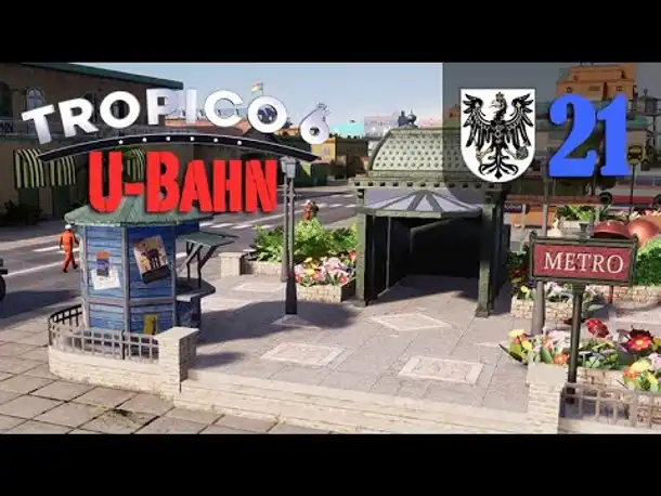 Let's Play Tropico 6 #21: U-Bahn (Preußico / deutsch / Sandbox)
