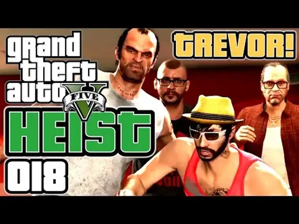 GTA 5 HEIST german gameplay #018 TREVOR ZU BESUCH! (Let's PLay GTA Online Deutsch )