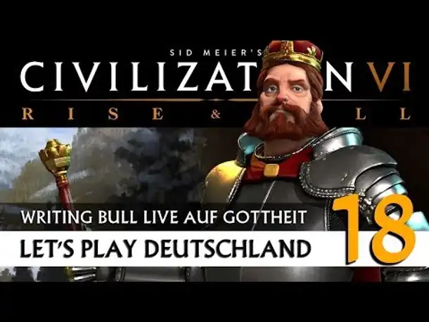 Live Let's Play: Civilization VI - Deutschland - Gottheit (18) | Rise & Fall [Deutsch]